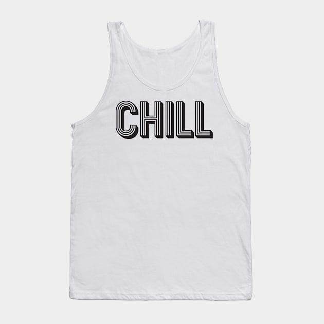 Chill Tank Top by MrKovach